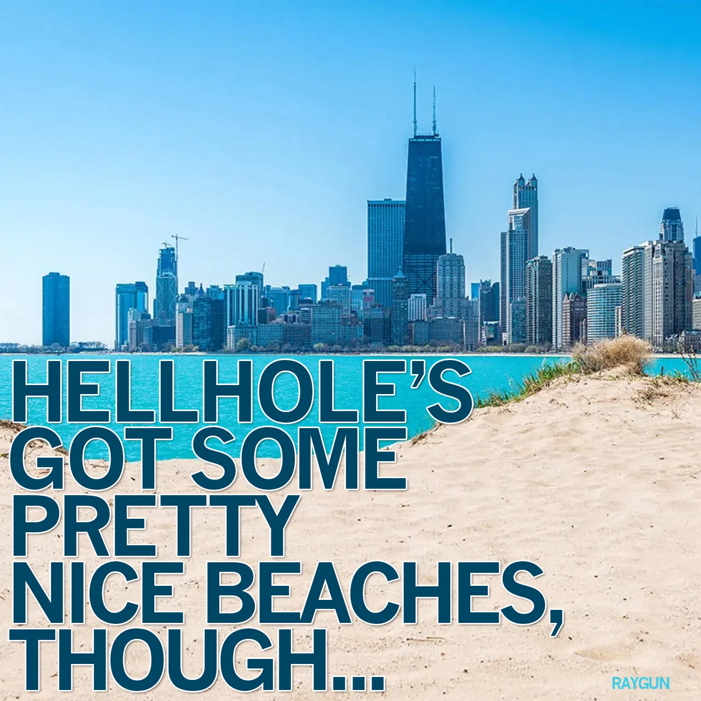Chicago: The Greatest Hellhole in the Universe