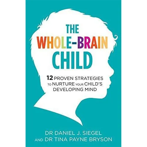 Daniel Siegel Collection 3 Books Set (No Drama Discipline, The Yes Brain Child, The Whole Brain Child)