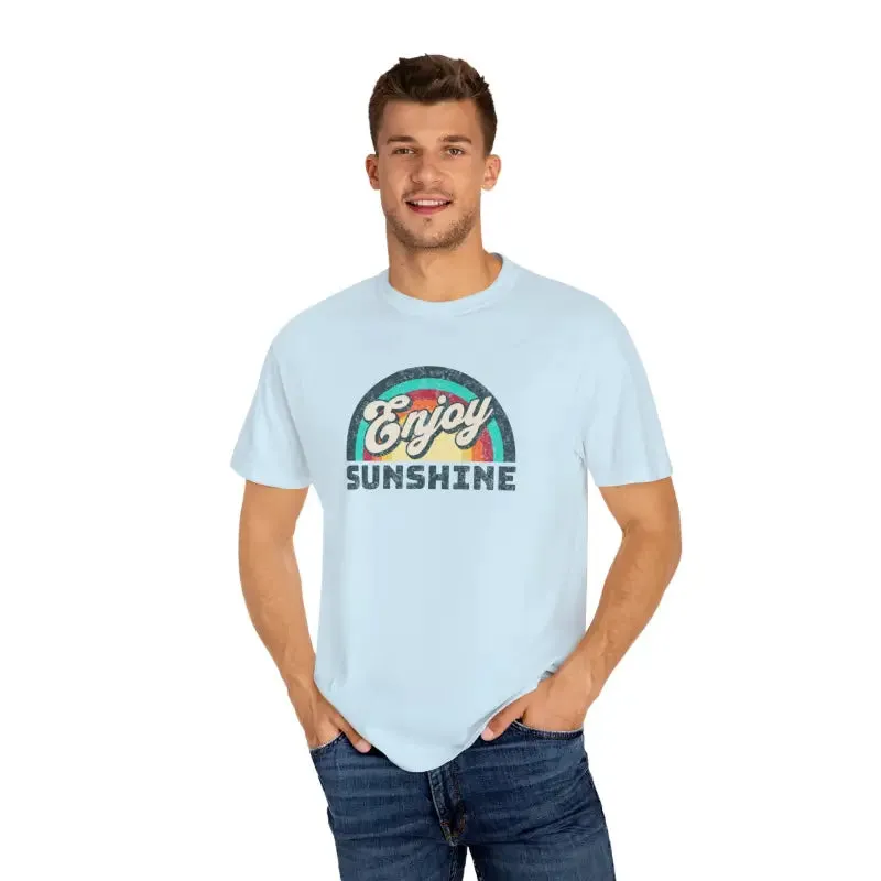 Enjoy Sunshine Unisex Garment Dyed t Shirt