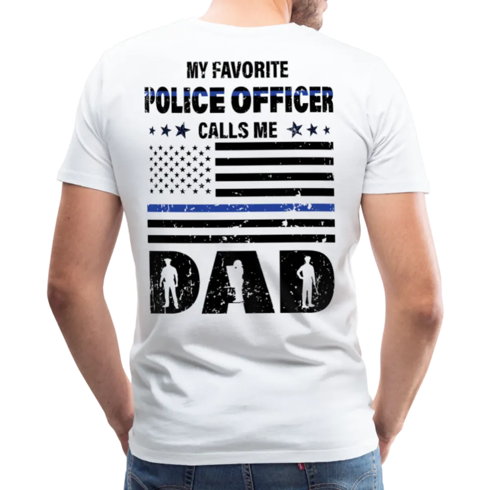 Favorite Police Officer Calls Me Dad Back The Blue Men's Premium T-Shirt (CK3706)