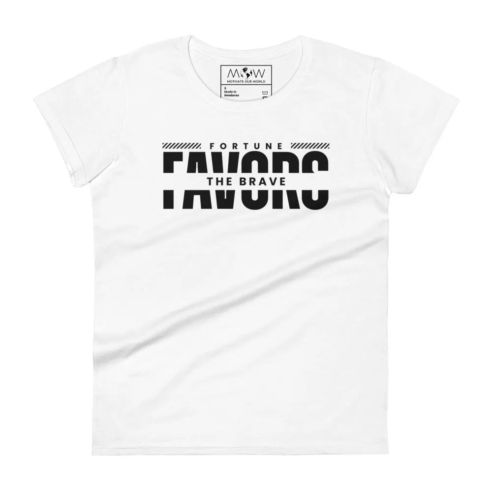 Fortune Favors the Brave Women's T-Shirt