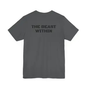 Inspirational Gym Shirts for Men - Motivation for Your Workout - UNLEASH - Front - THE BEAST WITHIN - Back