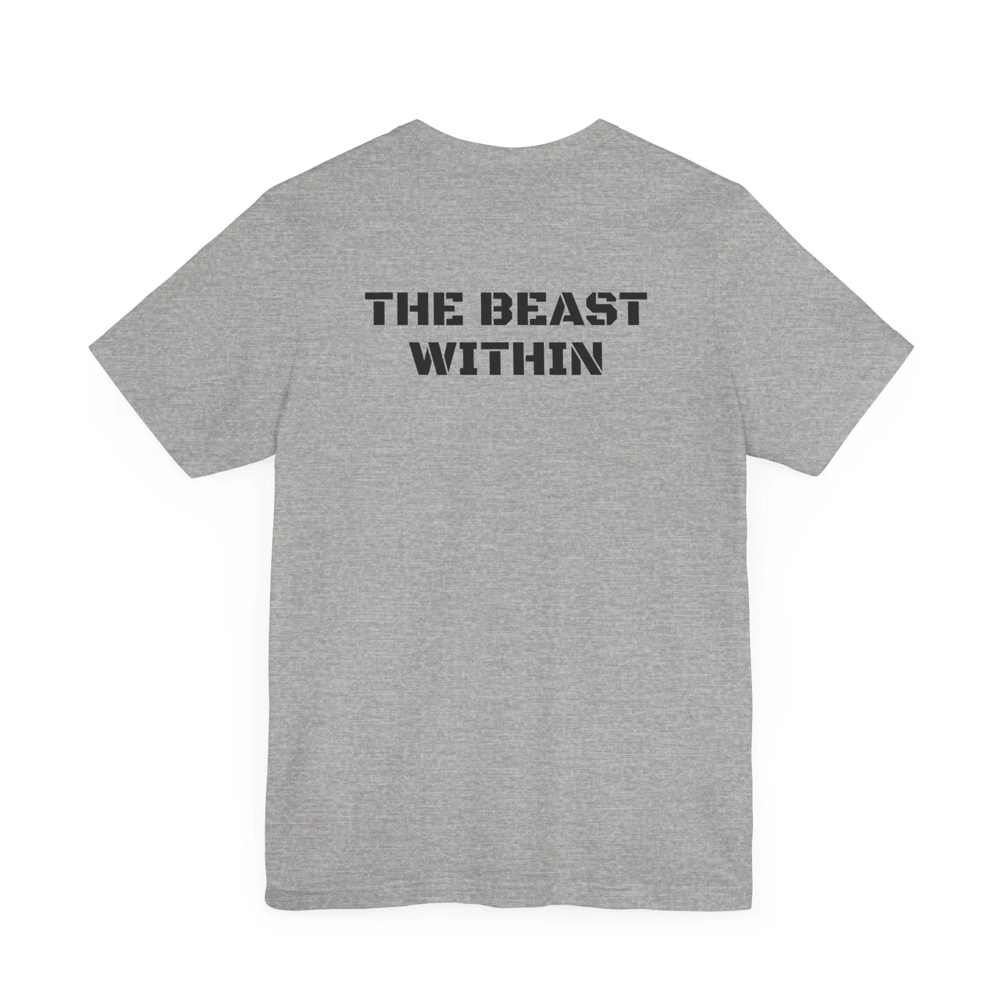 Inspirational Gym Shirts for Men - Motivation for Your Workout - UNLEASH - Front - THE BEAST WITHIN - Back