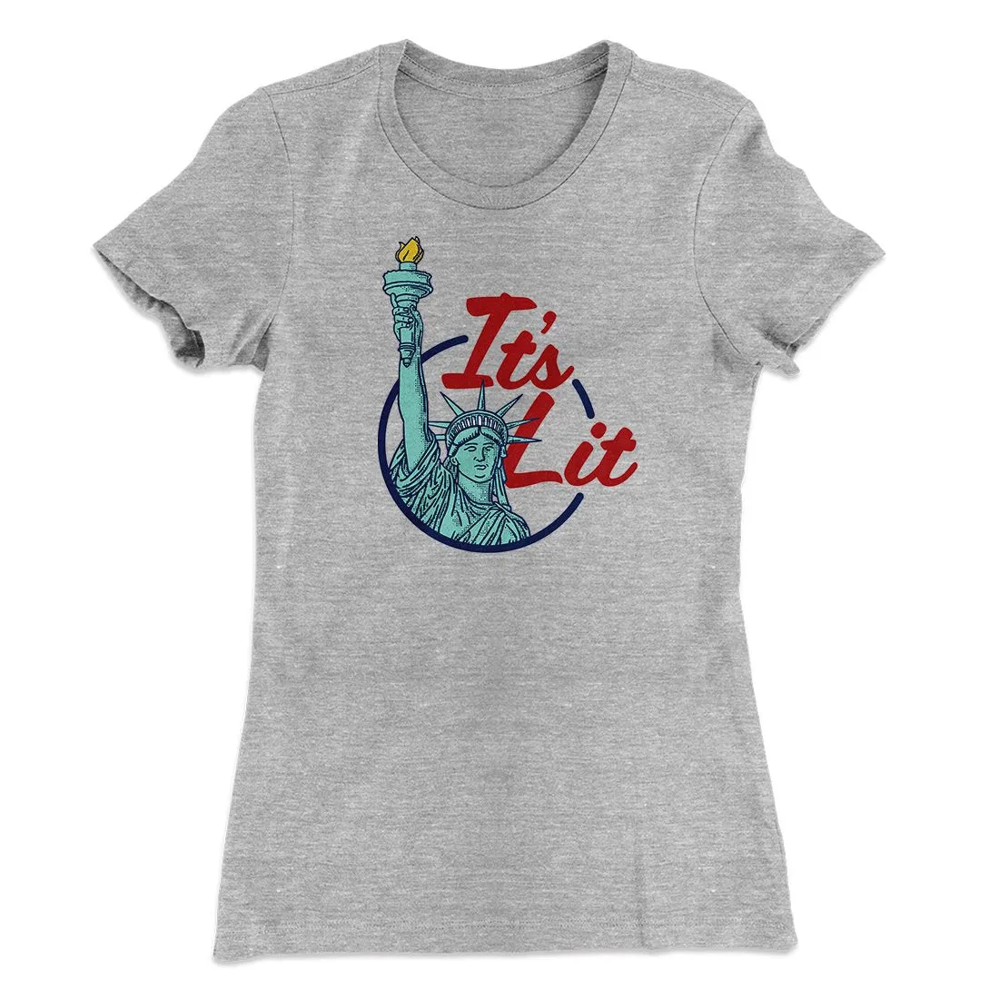 It's Lit (Statue of Liberty) Women's T-Shirt