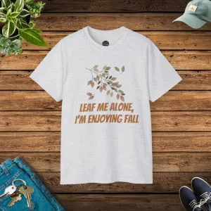 Leaf me Alone Ultra Cotton Tee Fall Foliage