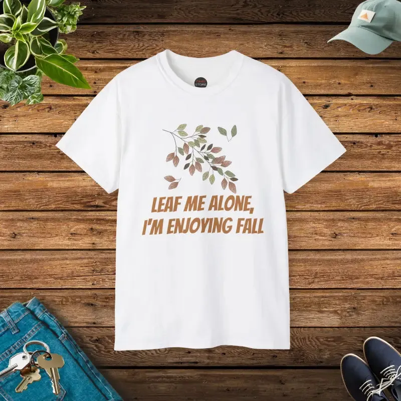 Leaf me Alone Ultra Cotton Tee Fall Foliage