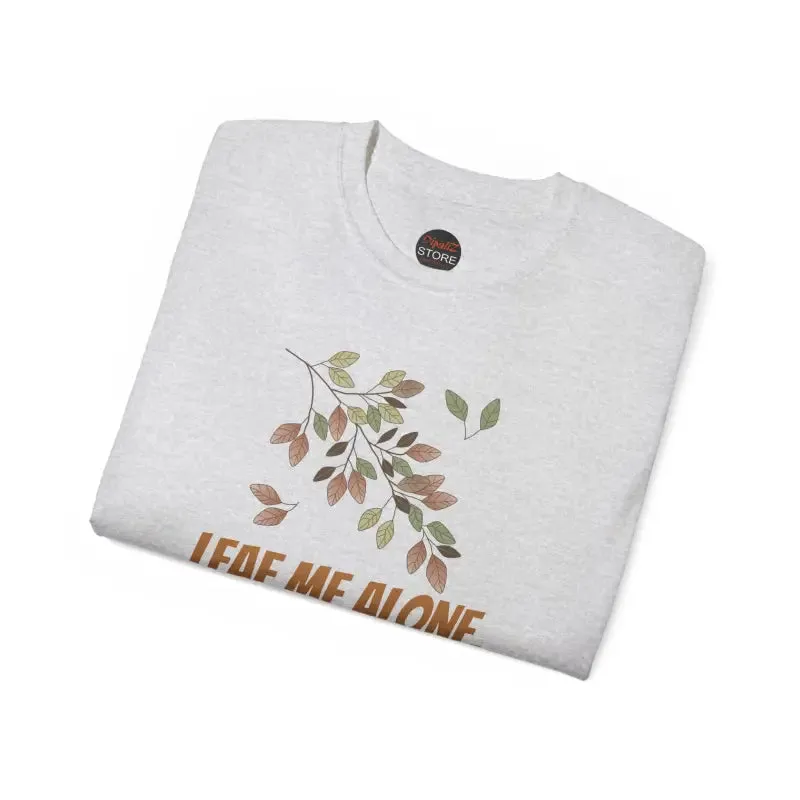 Leaf me Alone Ultra Cotton Tee Fall Foliage
