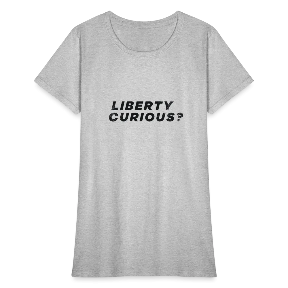 Liberty Curious? | Women's Tee