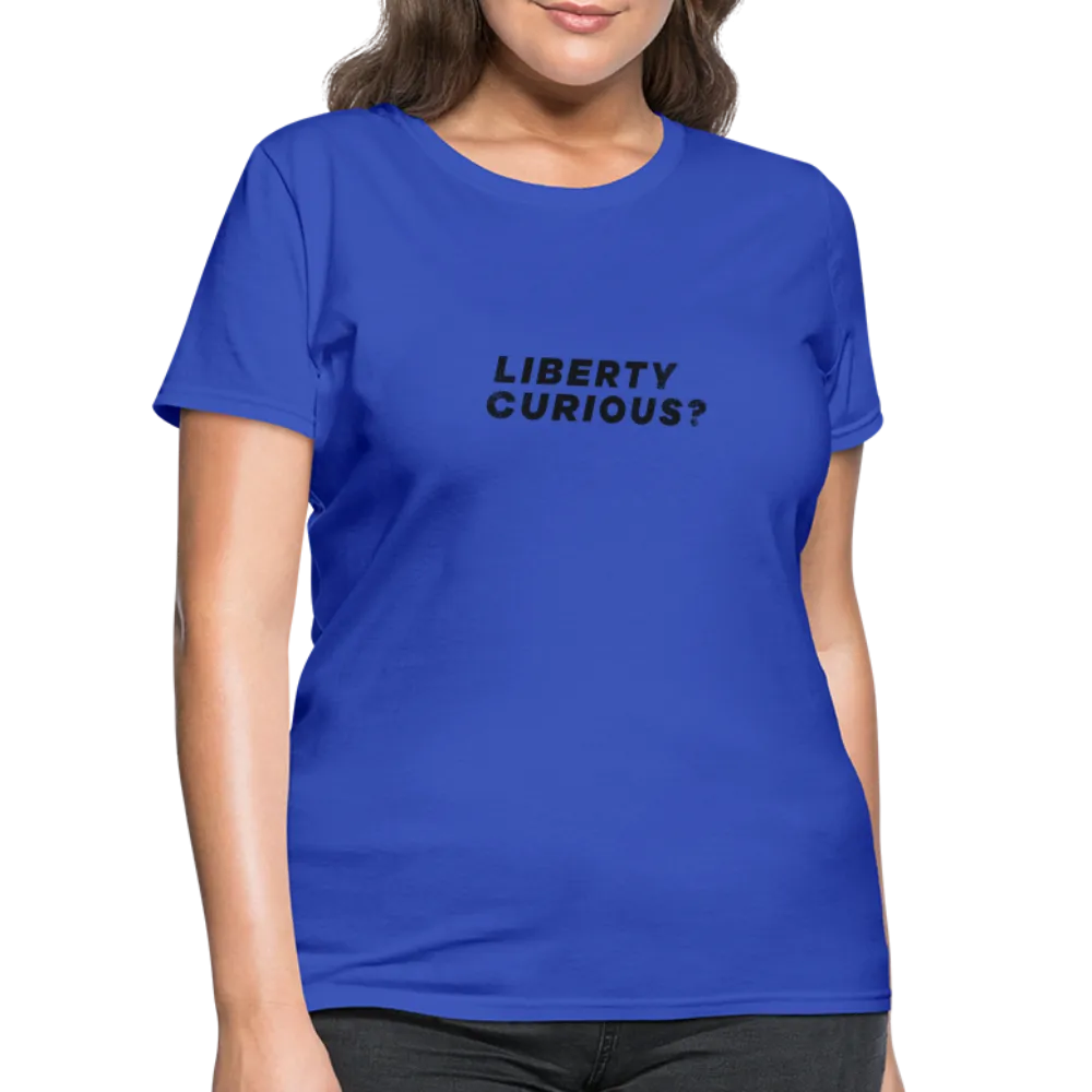 Liberty Curious? | Women's Tee