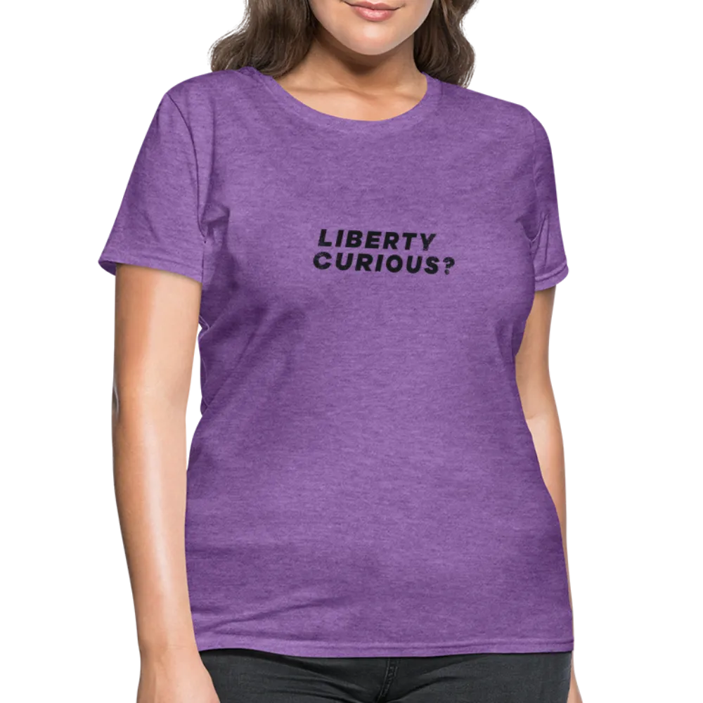 Liberty Curious? | Women's Tee
