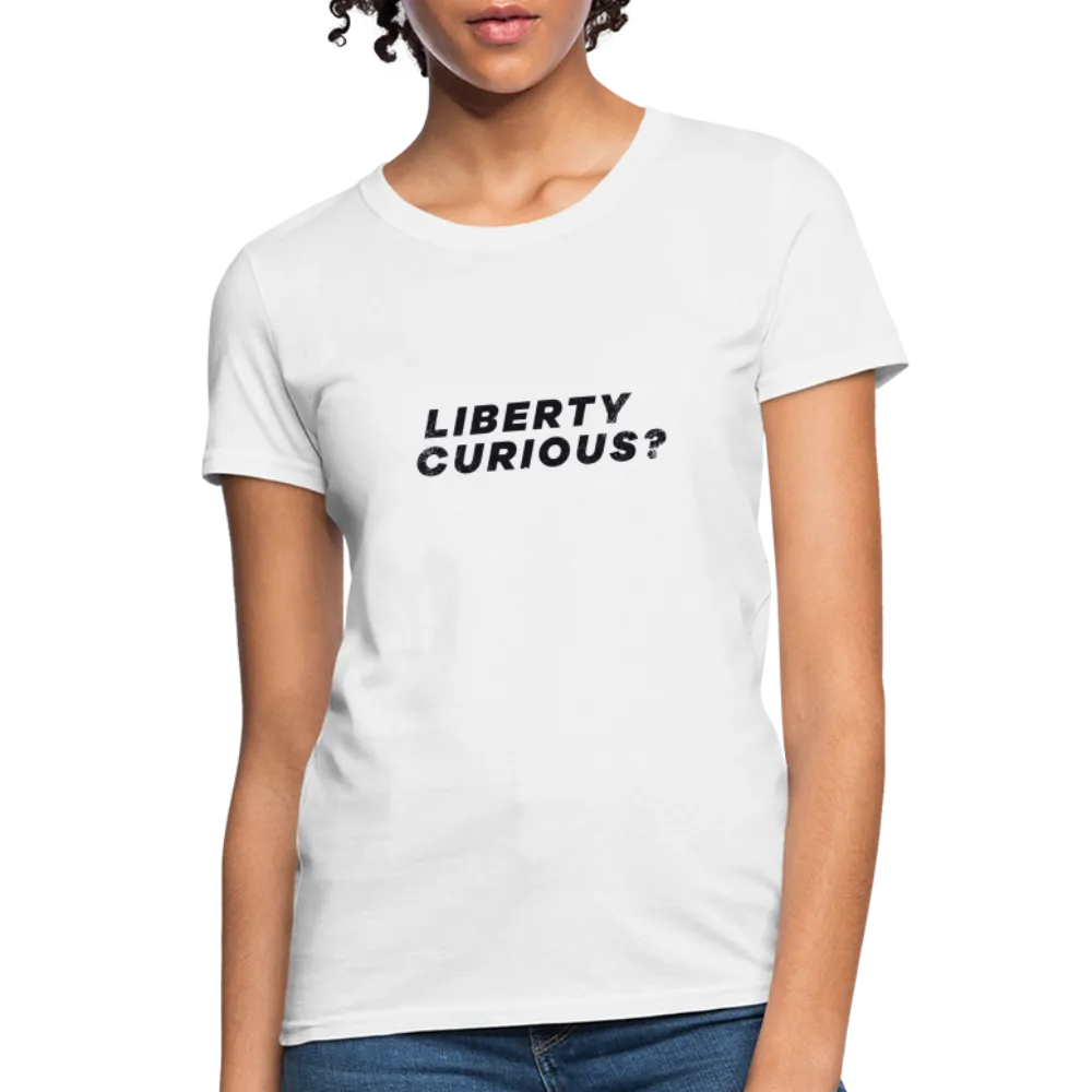 Liberty Curious? | Women's Tee
