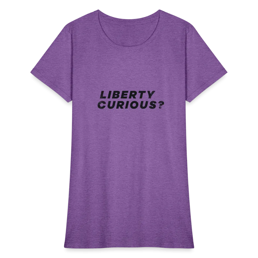 Liberty Curious? | Women's Tee