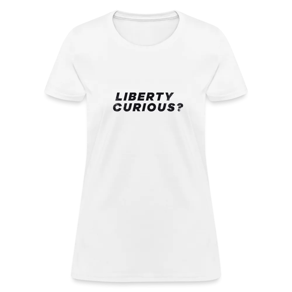 Liberty Curious? | Women's Tee