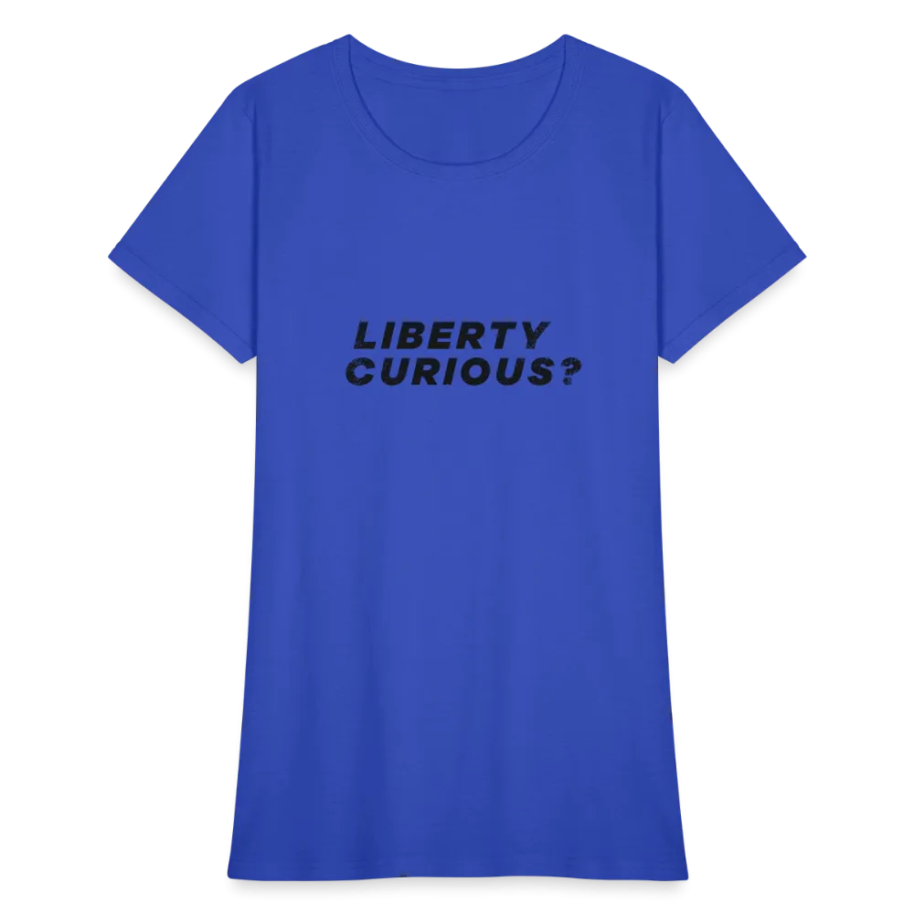 Liberty Curious? | Women's Tee