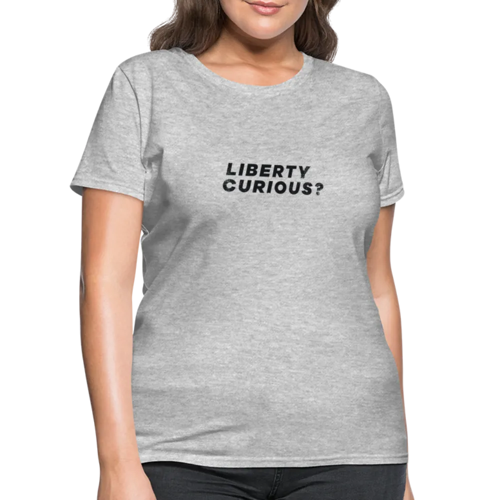 Liberty Curious? | Women's Tee