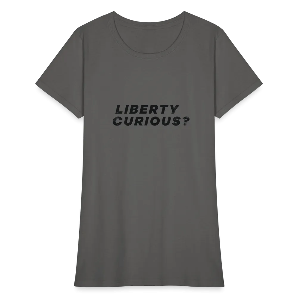 Liberty Curious? | Women's Tee