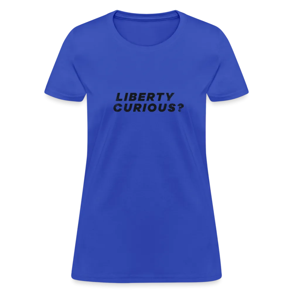 Liberty Curious? | Women's Tee