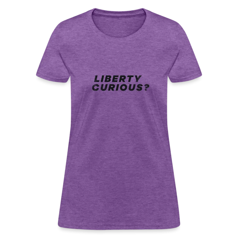 Liberty Curious? | Women's Tee