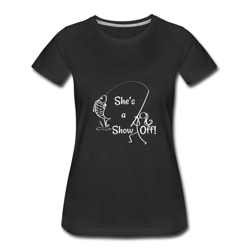 She's a Show Off, Women’s Premium T-Shirt