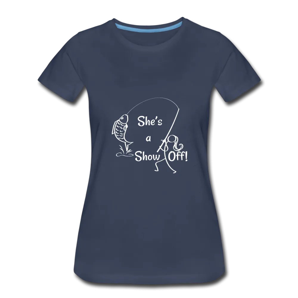 She's a Show Off, Women’s Premium T-Shirt