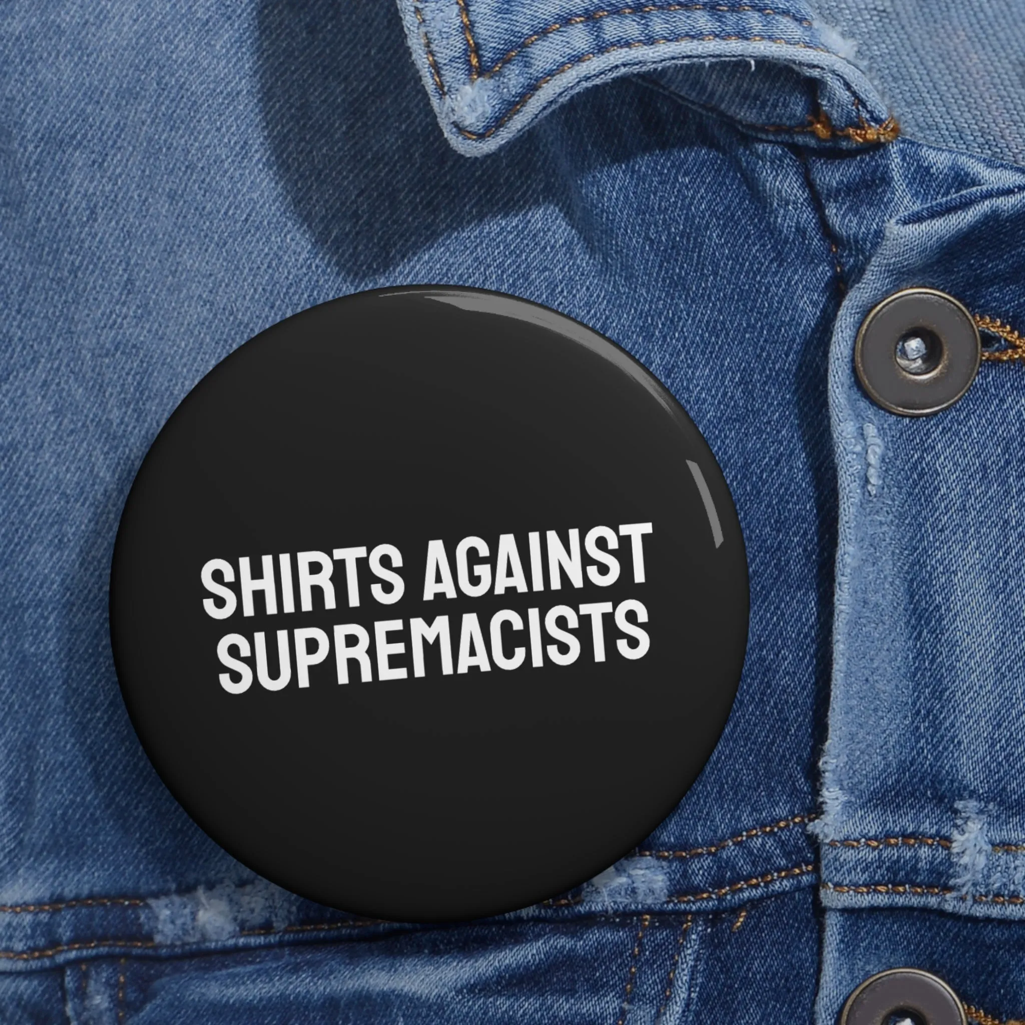Shirts Against Supremacists - Pin Buttons
