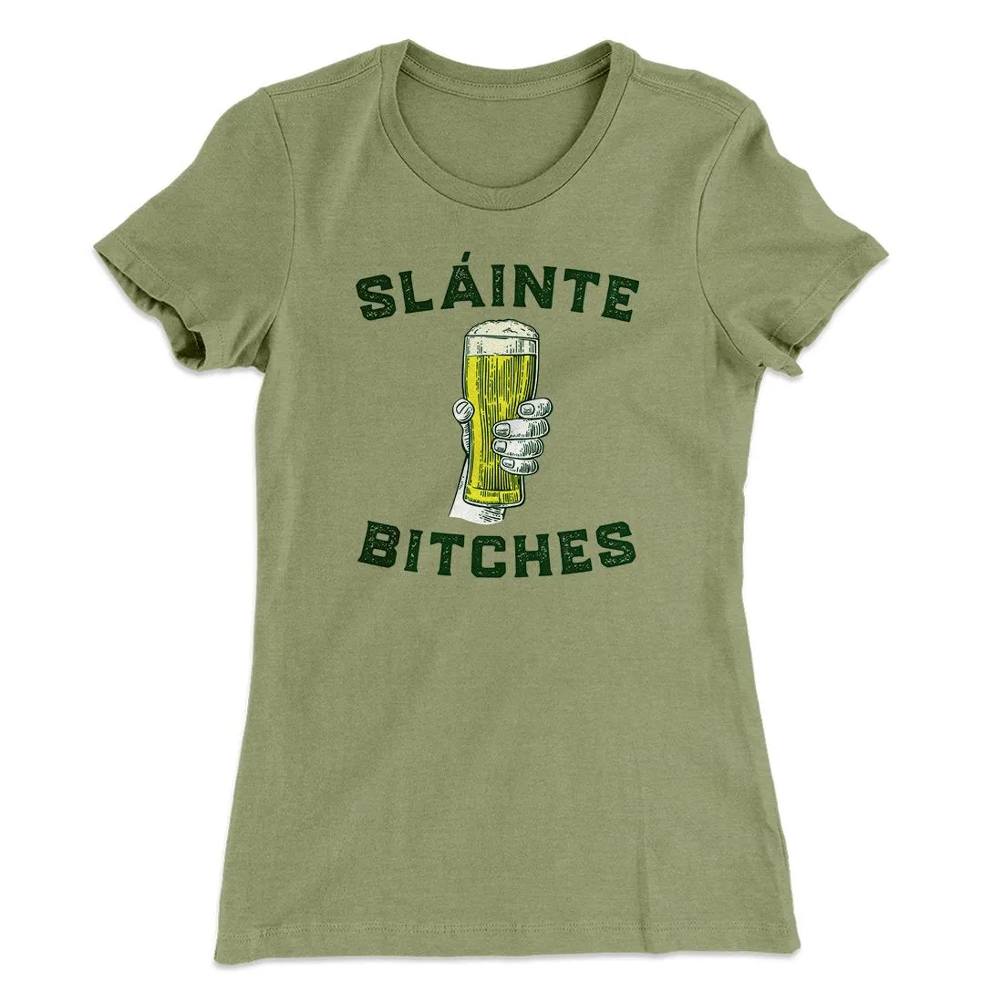 Sláinte Bitches Women's T-Shirt