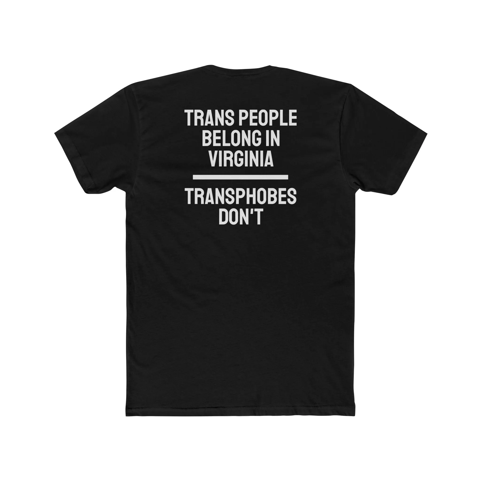 Trans People Belong In Virginia Transphobes Don't - Unisex Cotton Crew Tee