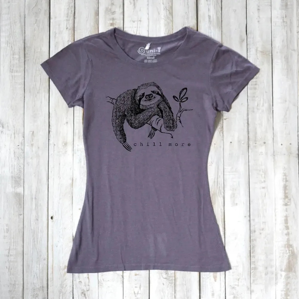 Women's Sloth Shirt - Chill More, Relaxed and Comfortable Sloth Design